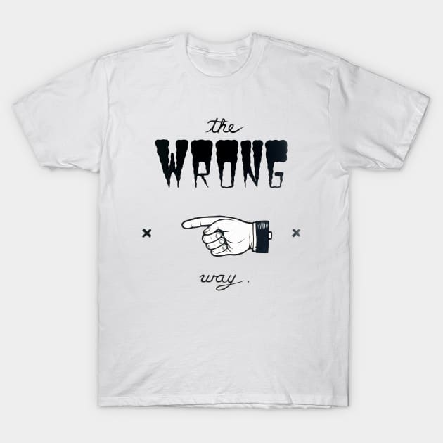 Wrong Way T-Shirt by Peter Ricq